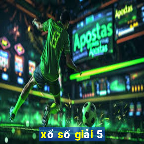 xổ số giải 5