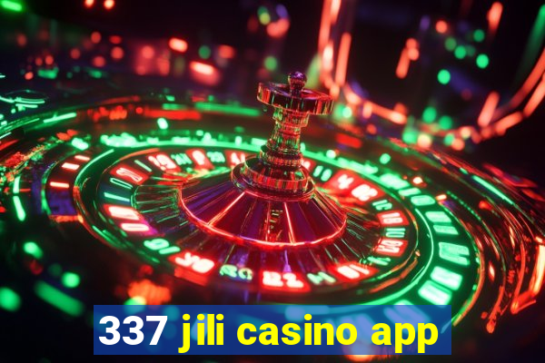 337 jili casino app