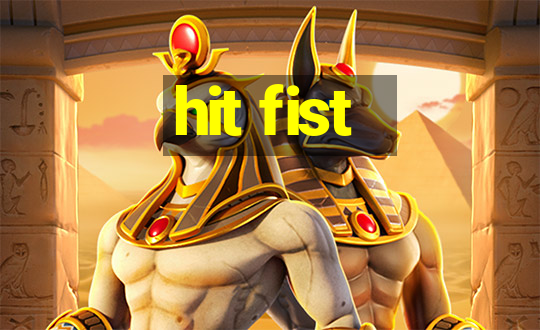 hit fist