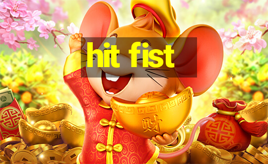 hit fist