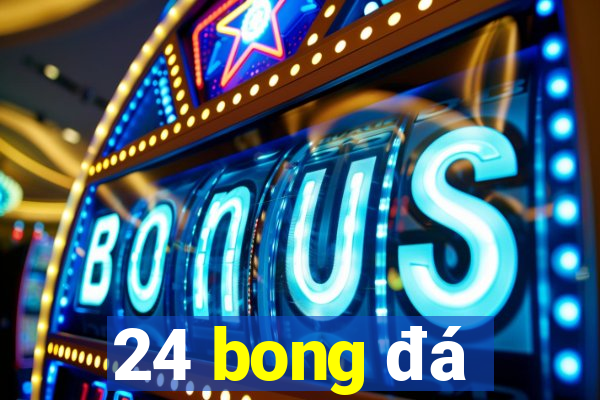 24 bong đá