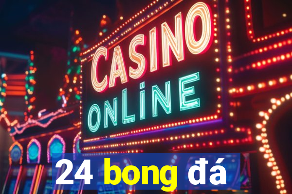 24 bong đá