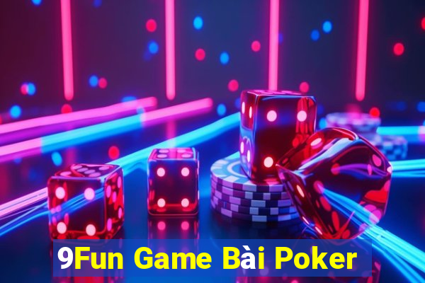 9Fun Game Bài Poker