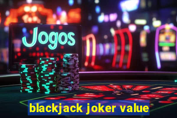 blackjack joker value