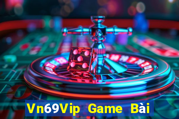 Vn69Vip Game Bài 247 Club