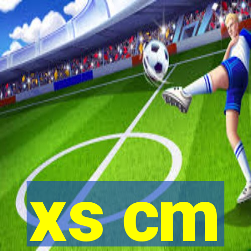 xs cm