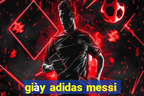 giày adidas messi