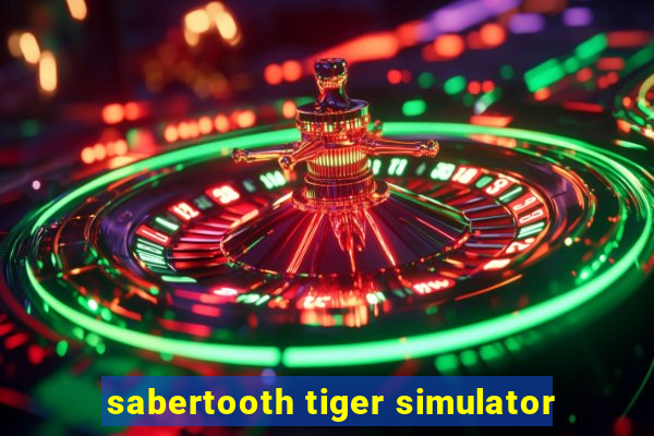 sabertooth tiger simulator