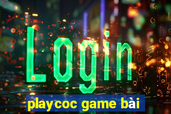 playcoc game bài