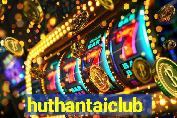 huthantaiclub