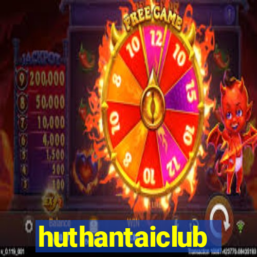 huthantaiclub