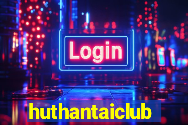 huthantaiclub