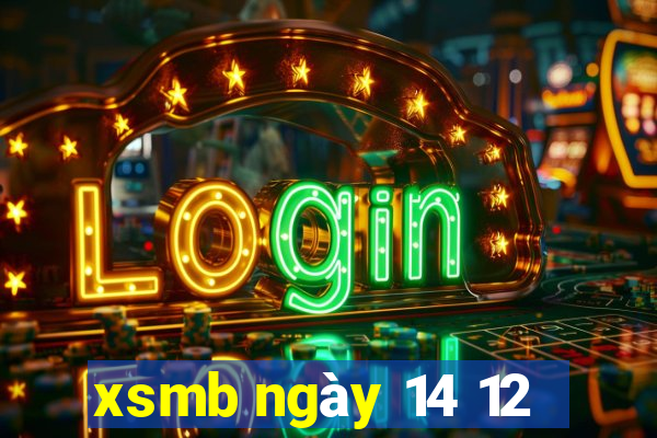 xsmb ngày 14 12