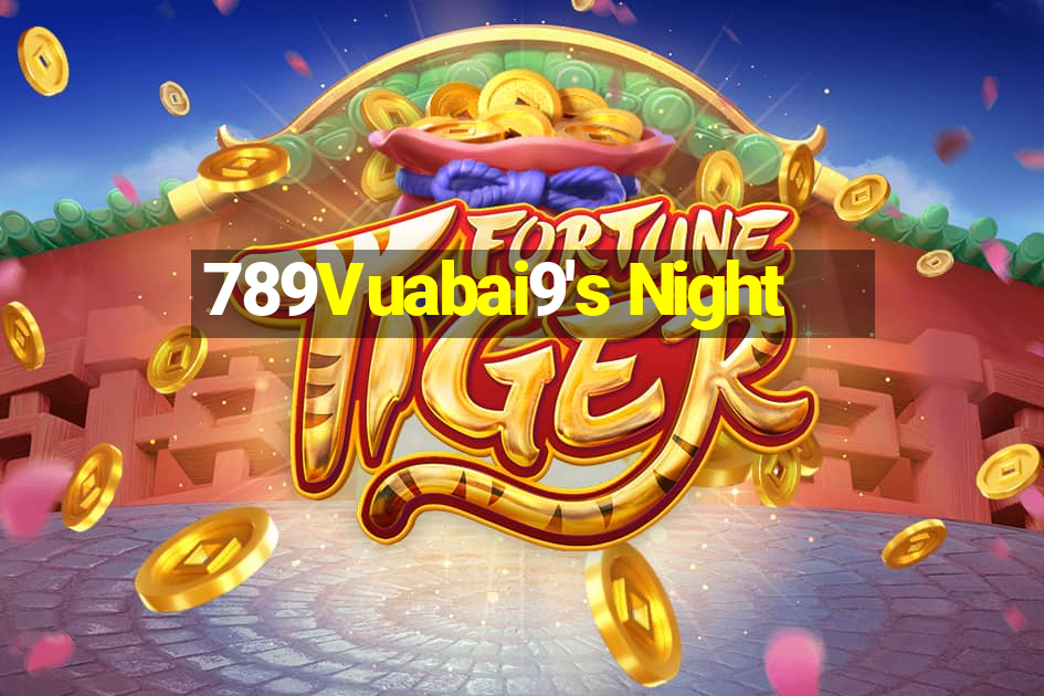 789Vuabai9's Night