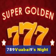 789Vuabai9's Night