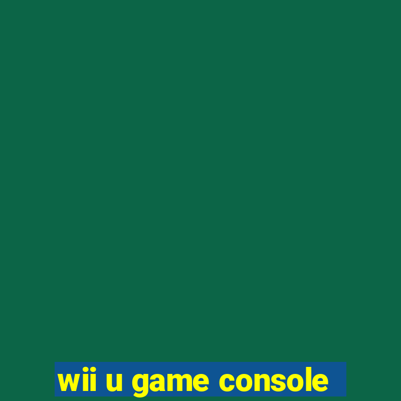 wii u game console