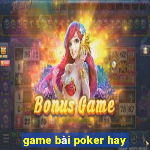 game bài poker hay