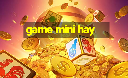 game mini hay