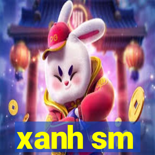 xanh sm