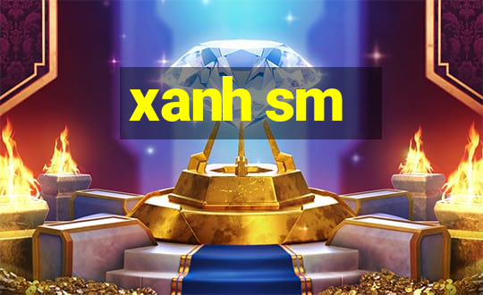 xanh sm