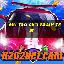 giải trò chơi brain test