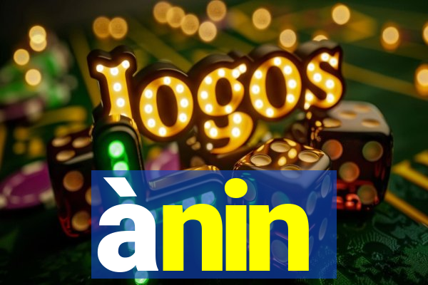 ànin