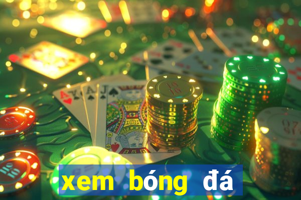 xem bóng đá xôi lạc 1