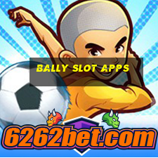 bally slot apps