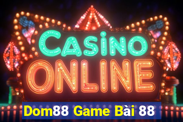 Dom88 Game Bài 88