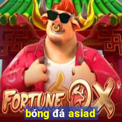 bóng đá asiad