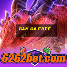 ban ca free