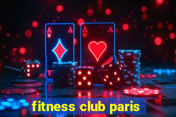 fitness club paris