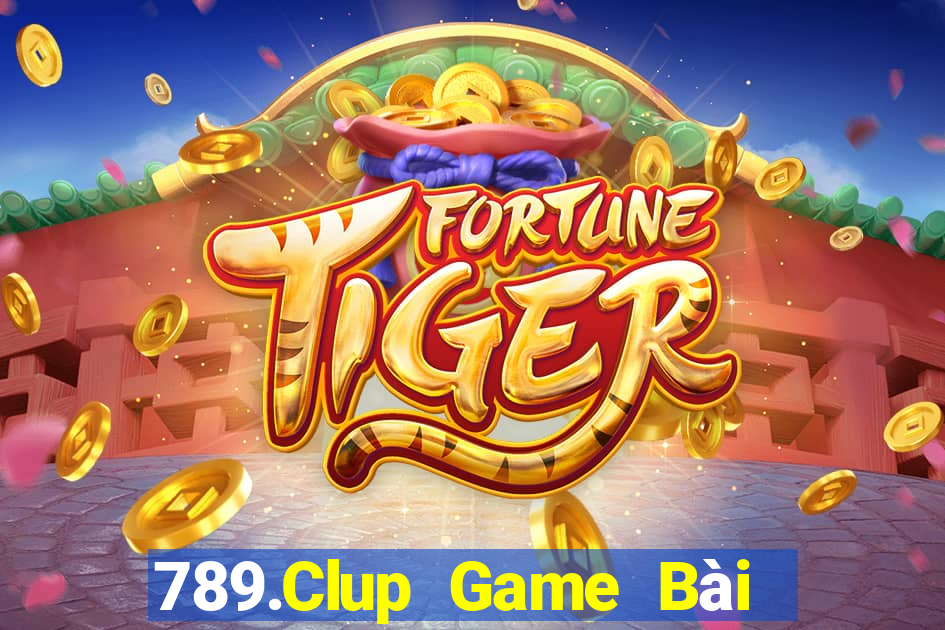 789.Clup Game Bài Tặng Tiền