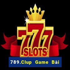 789.Clup Game Bài Tặng Tiền