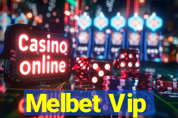 Melbet Vip