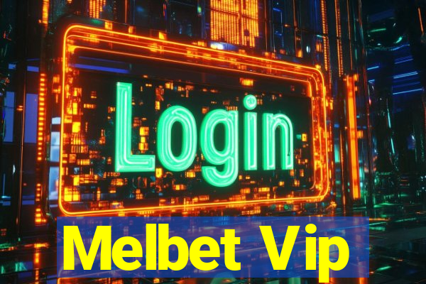 Melbet Vip