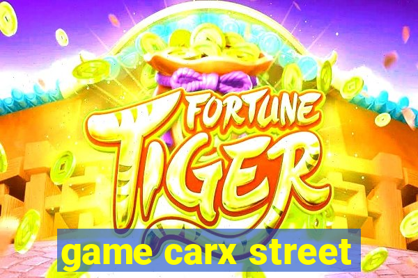 game carx street