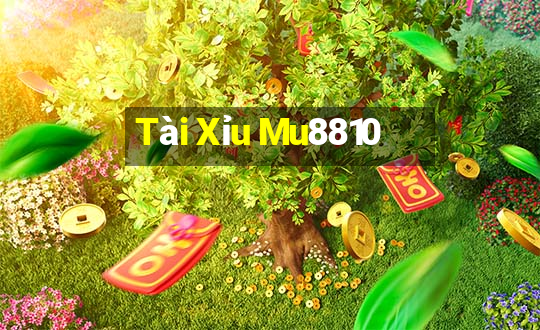 Tài Xỉu Mu8810