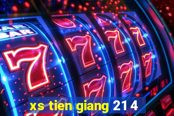 xs tien giang 21 4