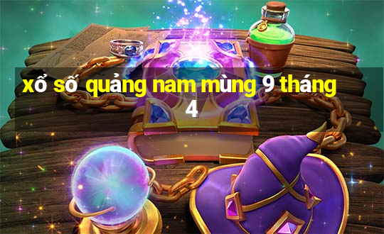 xổ số quảng nam mùng 9 tháng 4