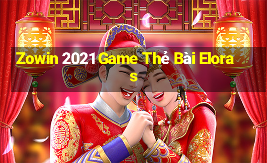 Zowin 2021 Game Thẻ Bài Eloras