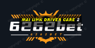 mai linh driver care 2