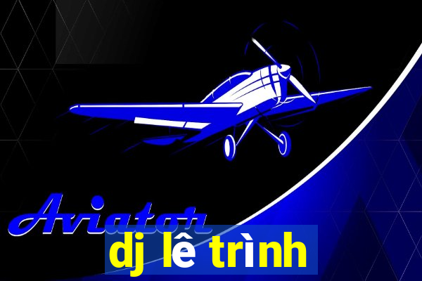 dj lê trình