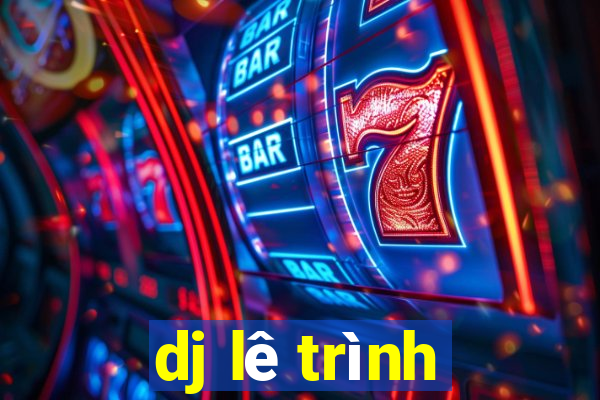 dj lê trình