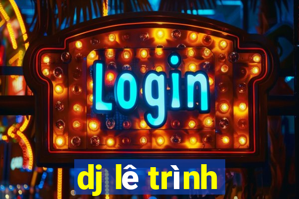 dj lê trình