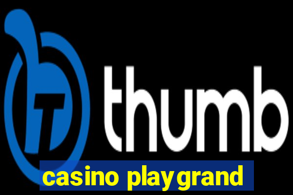 casino playgrand