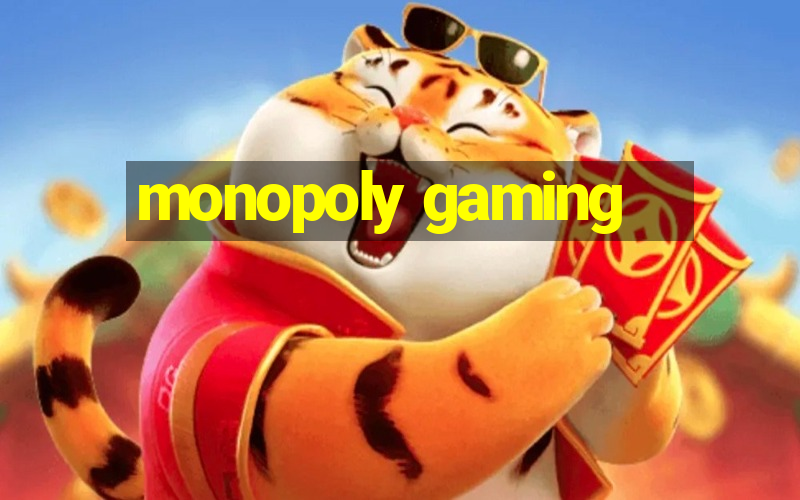 monopoly gaming