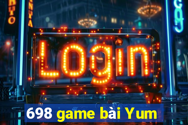 698 game bài Yum