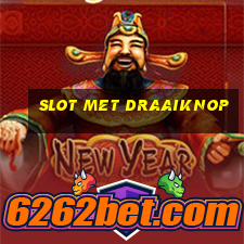 slot met draaiknop