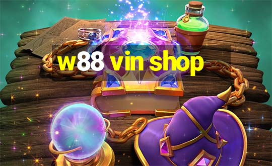 w88 vin shop